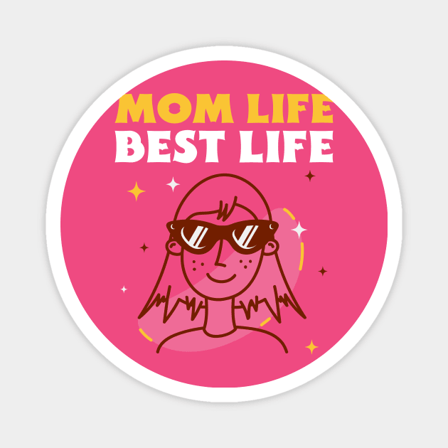 Mom life best life mother Magnet by easecraft